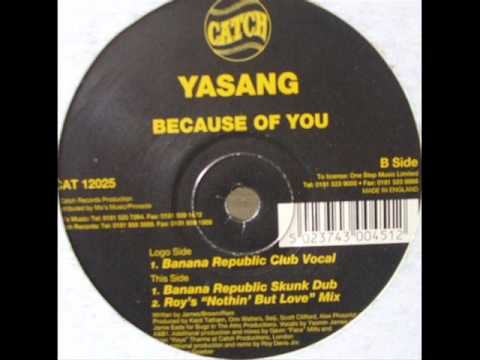 Yasang — Yasang - Because Of You (Banana Republic Club Vocal) 1998.wmv