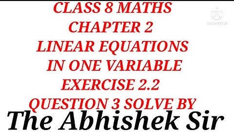 Q. 3 Solve From Chapter 2 LINEAR EQUATIONS IN ONE VARIABLE Ex. 2.2 Class 8 Maths/ The Abhishek Sir