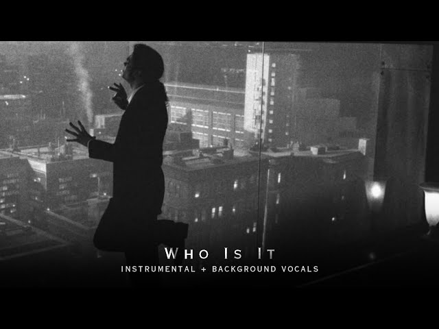 Michael Jackson - Who Is It | Instrumental (with Background Vocals) class=