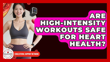 Are High-Intensity Workouts Safe for Heart Health? - Cholesterol Support Network