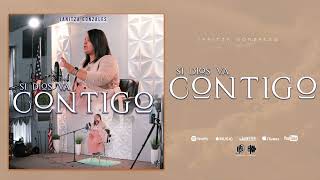 Si Dios Va Contigo - Janitza Gonzales | Un Nuevo Adorador Vol 2