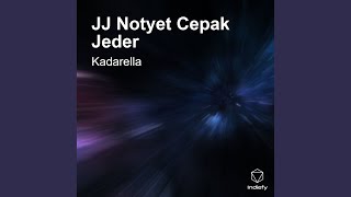JJ Notyet Cepak Jeder