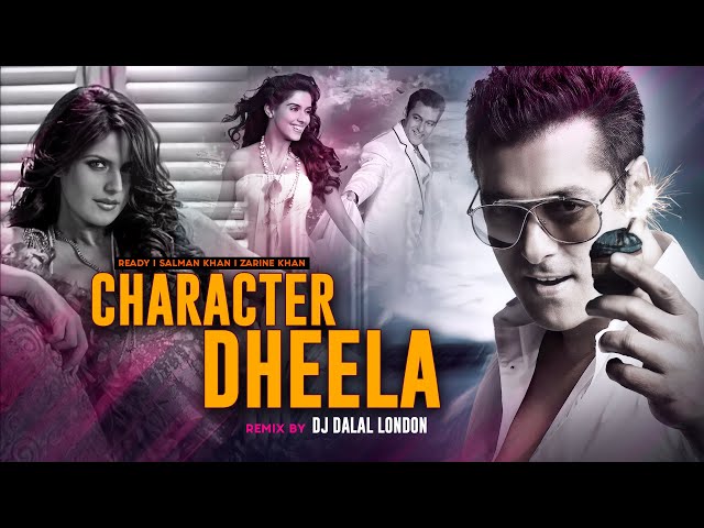 Character Dheela Hai | Club Remix | DJ Dalal London | Salman Khan | Zarine Khan | Pritam | EDM Music class=