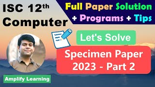 2023 Computer Specimen Paper #Solved - 50 Marks | ISC Class 12th Computer Science
