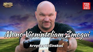 Arvydas Vilčinskas - Mano Vieninteliam Žmogui. Lietuviškos Dainos