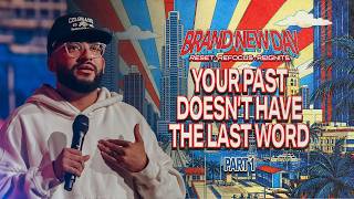 Brand New Day // Part 1 - Your Past Doesn't Have the Last Word