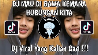 DJ MAU DIBAWA KEMANA HUBUNGAN KITA SOUND FAJAR CM NEW VIRAL TIK TOK TERBARU YANG KALIAN CARI!