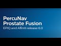 Philips General Imaging Ultrasound: PercuNav: How to perform Prostate fusion