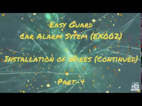 How To Install A Car Alarm System | Easygaurd (Part 4)