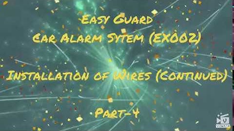 How To Install A Car Alarm System | Easygaurd (Part 4)