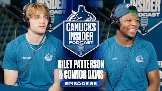 Riley Patterson and Connor Davis Reflect & Look Ahead to Next Season | Canucks Insider Podcast Ep.85