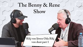 the Benny & Rene Show Rikj von läwen Oda Rikj von doot