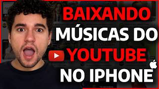 Como Baixar Músicas do YouTube para o Celular iPhone em 2026 (Explicado)