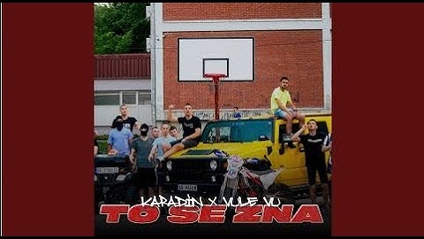 KARADIN X VULE VU - TO SE ZNA