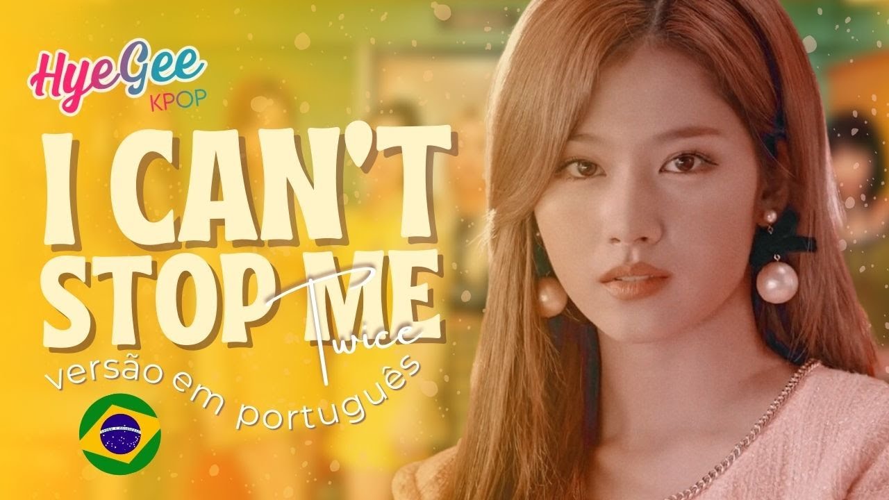 I CAN'T STOP ME - TWICE | VERSÃO COVER EM PORTUGUÊS | ADAPTAÇÃO