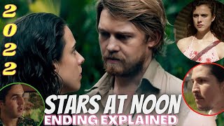Stars At Noon Ending Explained
