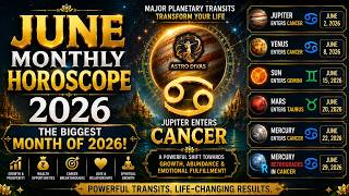 June 2026 Monthly Horoscope ✨ The Biggest Positive Month of the Year!