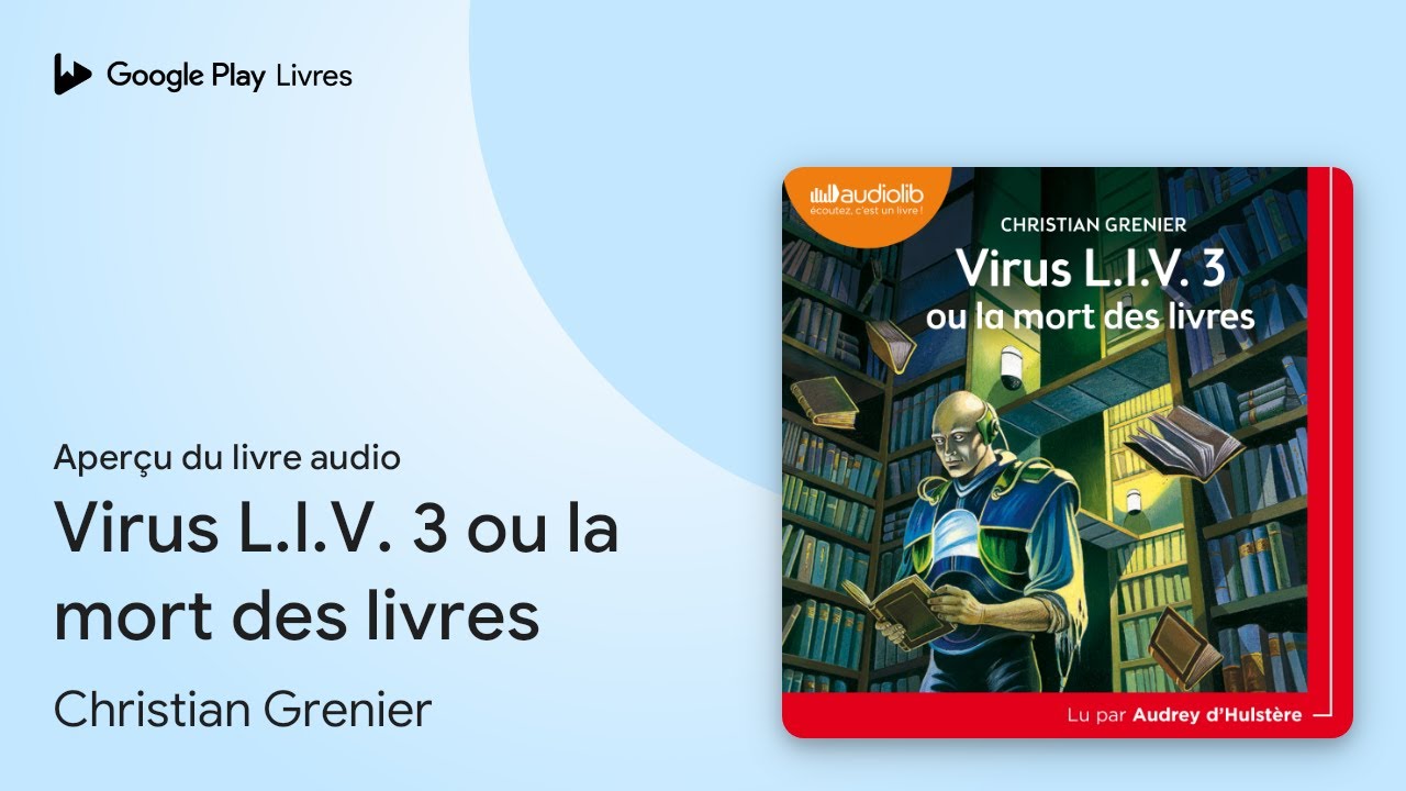 Virus L.I.V. 3 ou la mort des livres de Christian Grenier · Extrait du