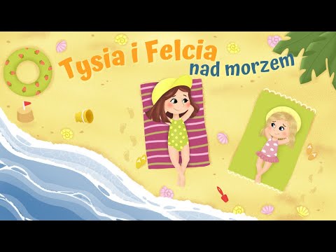 🏖TYSIA I FELCIA - NAD MORZEM | audiobajka 🎧