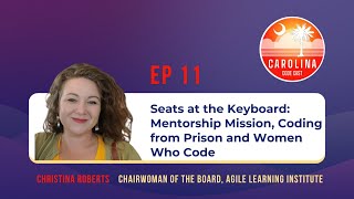 EP 11 - Seats at the Keyboard: Mentorship Mission, Coding from Prison and Women Who Code
