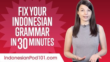 Fix Your Indonesian Grammar in 30 Minutes