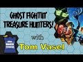 Ghost Fightin' Treasure Hunters! Review - with Tom Vasel