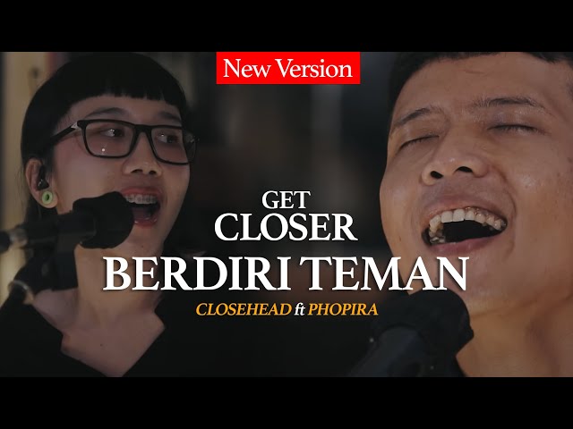 CLOSEHEAD Feat. Dyda d'Given & Phopira - Berdiri Teman [GET CLOSER with CLOSEHEAD] class=