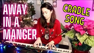 Christmas Carols SING ALONG: Away In a Manger (CRADLE SONG, Kirkpatrick melody) PIANO + lyrics