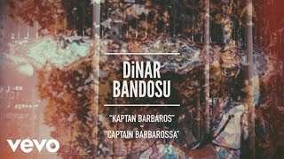 Dinar Bandosu - Kaptan Barbaros / Captain Barbarossa (Pseudo)