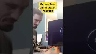 jimin set me free teaser reaction #jimin