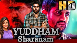 Yuddham Sharanam (HD) - Naga Chaitanya &amp; Lavanya Tripathi&#39;s Superhit Romantic Movie | युद्धम शरणम