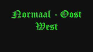 Video thumbnail of "Normaal - Oost West"