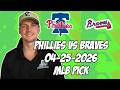Philadelphia Phillies vs Atlanta Braves 4/25/26 MLB Pick &amp; Prediction | MLB Betting Tips