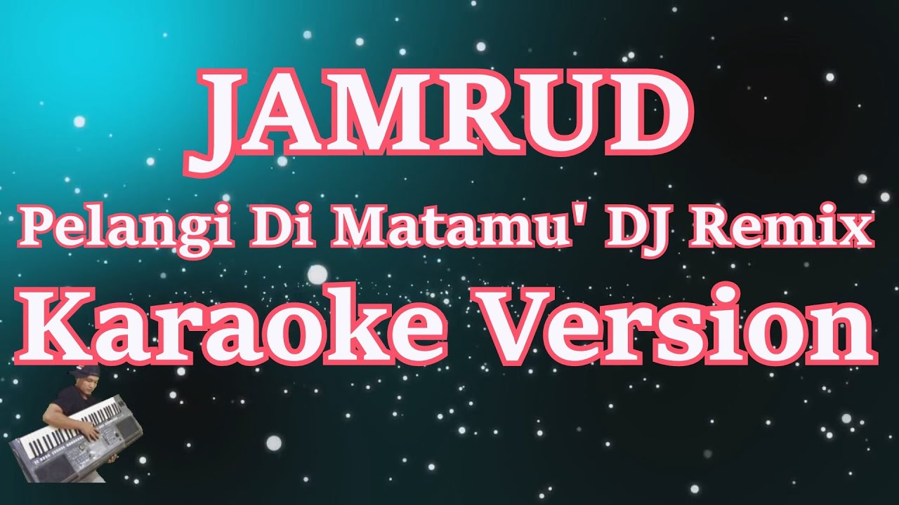 Jamrud - Pelangi Di matamu' Dj Remix (Karaoke Lirik) HD
