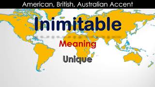 Inimitable - How to Pronounce Inimitable in British Accent, Australian Accent and American Accent