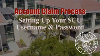 Santa Clara University - Account Claim Process