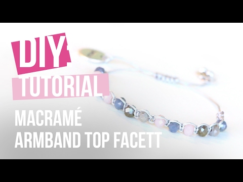 DIY: Armband m mit Macramé und Top Facett Perlen