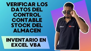 Verificar Los Datos del Control Contable Stock del Almacen en Entradas y Salidas en Excel VBA Cap 4