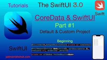 Part #1 CoreData & SwiftUI  (Xcode 13.2, Swift 5.5.)