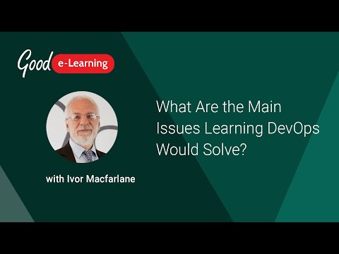 What Are the Main Issues Learning DevOps Would Solve? (DevOps Foundation certification)