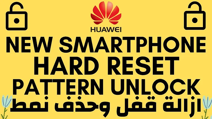 HOW TO HARD RESET HUAWEI NEW SMARTPHONE | FACTORY RESET | PASSWORD UNLOCK هواوي ازالة قفل وحذف نمط
