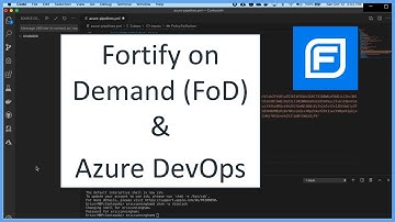 Fortify on Demand - Azure DevOps Features and Functionality