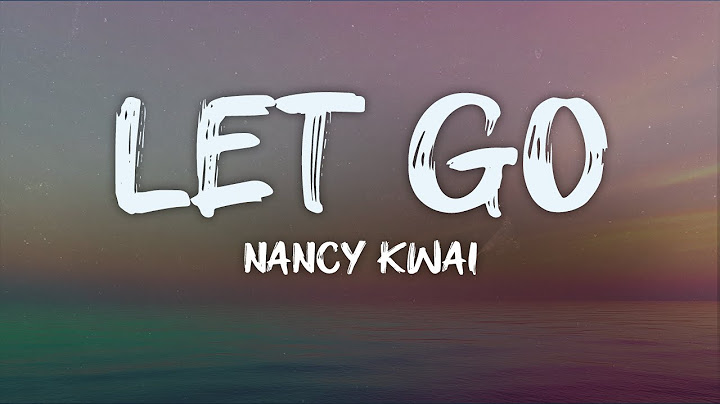 nancy kwai - let go (lyrics)