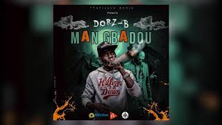 Dorz B - Man Gbadou. (Audio officiel)