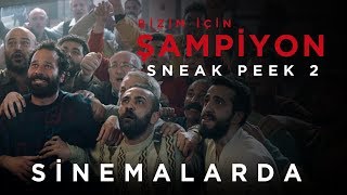 Şampiyon 2. Sneak Peek