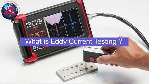 What is Eddy current testing ?