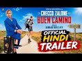 Buen Camino | Official Hindi Trailer | Netflix Hindi Movie | Dolby Atmos | HDR| Arban Studios