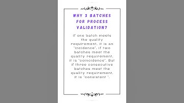 Why 3 batches for process validation?#pharmacompany #qualityassurance