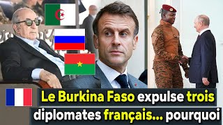 France Burkina Faso Voilà pourquoi trois diplomates français ont été expulsés Macron