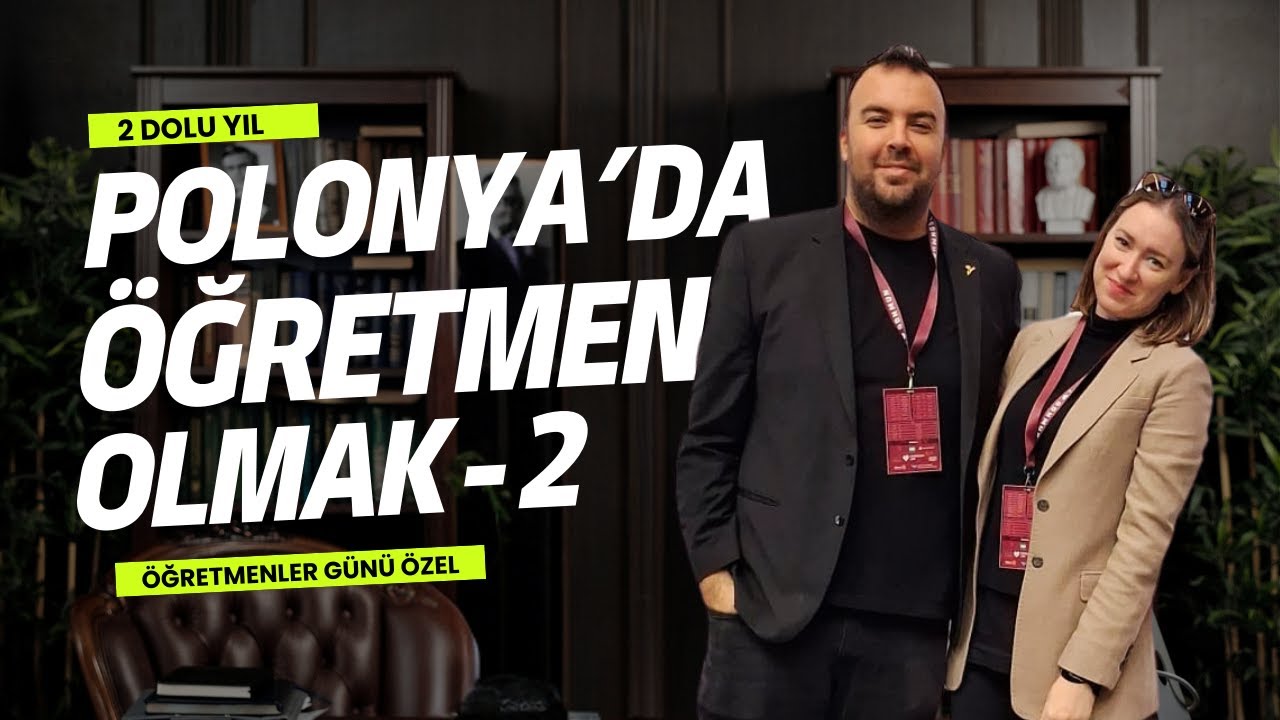 Polonya'da Öğretmen Olmak 2: Öğretmenler Günü Özel
